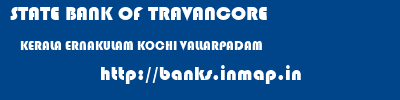 STATE BANK OF TRAVANCORE  KERALA ERNAKULAM KOCHI VALLARPADAM  banks information 